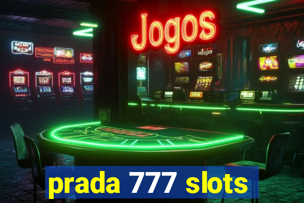 prada 777 slots